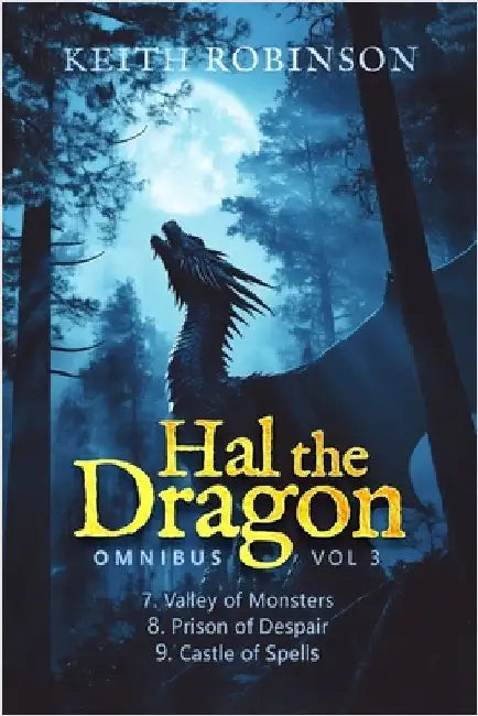 Hal the Dragon Books 7-9: Omnibus Volume 3 by Robinson, Keith