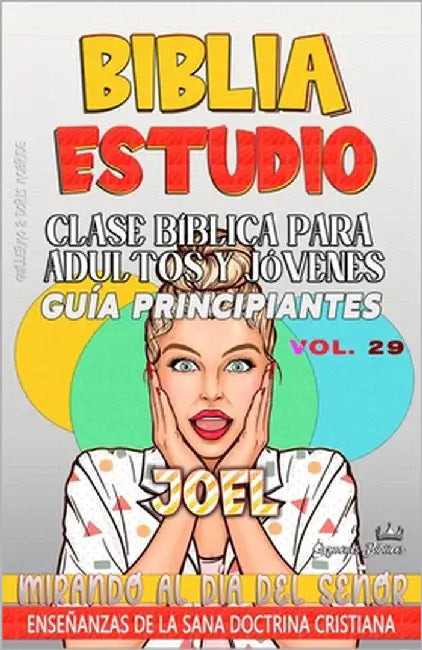 Clase Bíblica para Adultos y Jóvenes, Guía Principiantes - Joel: Mirando al día del Señor by Doris McBride, Guillermo