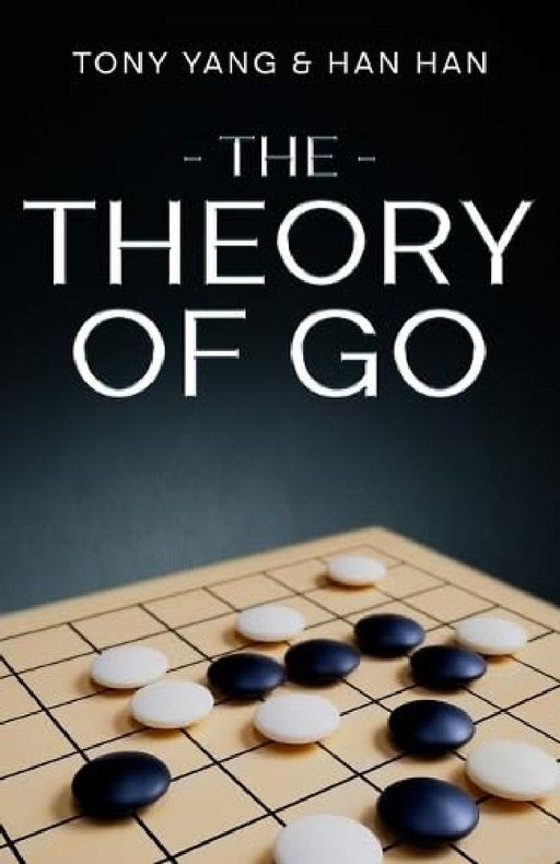 The Theory of Go by Tony Yang