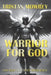 Warrior for God: One Man's Journey with Jesus by Tristan Mowrey