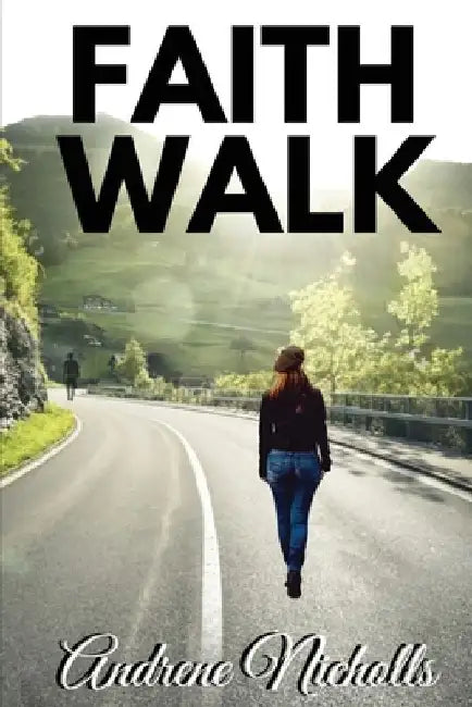 Faith Walk by Andrene Nicholls