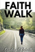 Faith Walk by Andrene Nicholls