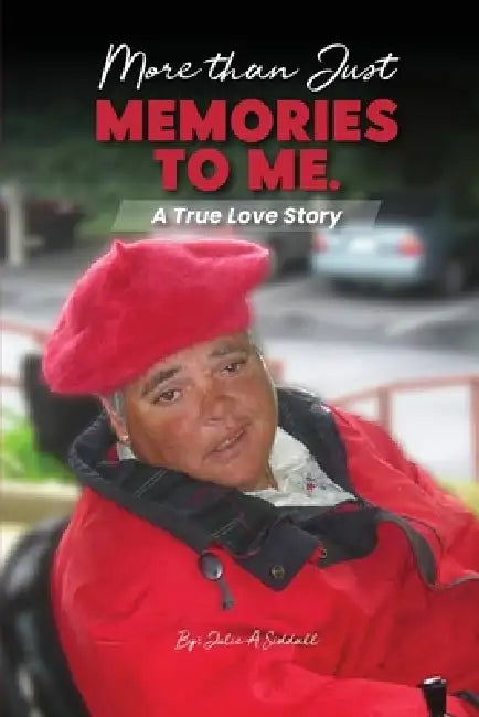 More Than Just Memories To Me by Julie Ann Ann Siddall