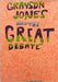 Grayson Jones and The Great Debate by Aron, Nora