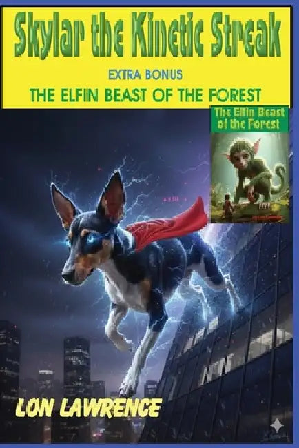 Skylar: the Kinetic Energy by Lon Lawrence