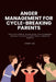 Anger Management for Cycle-Breaking Parents: Practical Scripts, Repair Plans, and Boundaries for Adults Raised by Emotionally Immature Parents by Henry Lee