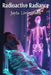 Radioactive Radiance: Illuminating the Human Body Through Nuclear Medicine's Advancements by Jayla Livingston