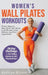 Women's Wall Pilates Workouts: Proven Steps to Burn Fat & Get Toned in 20 Minutes a Day Without Any Prior Experience! by Kathryn Bloom