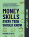 Money Skills Every Teen Should Know Workbook: A Comprehensive Workbook to Money Management and Surviving in the Financial World. Learn to Budget Money by Magnolia Reed