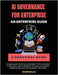AI Governance for Enterprise: An Enterprise Guide by Nihar Malali
