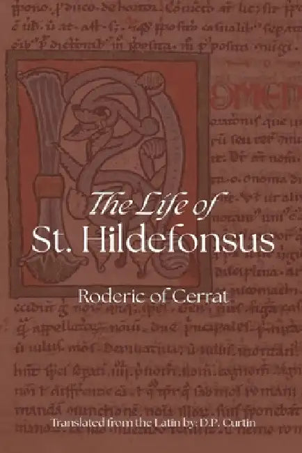 Life of St. Hildefonsus by Roderic of Cerrat