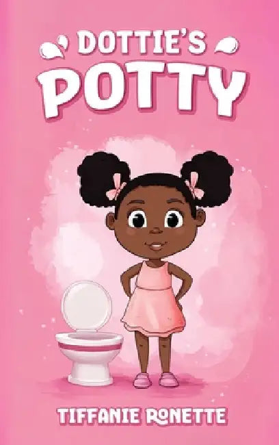 Dottie's Potty by Tiffanie Ronette