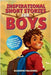 Inspirational Short Stories for Boys: A Collection of Motivational Stories for Boys about Bravery, Courage and Strength - Present for Boys by Blossoms Publishing