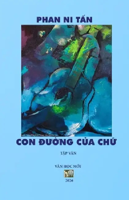 CON DUONG CUA CHU_Phan Ni Tan: Soft Cover by Ha Nguyen Phuong Phuong