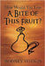 How Would You Like A Bite of This Fruit? by Rodney Votion