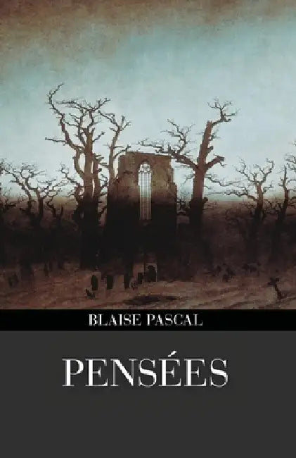 Pensées (Polis & Praxis Gray Series) by Blaise Pascal, T. S. Eliot