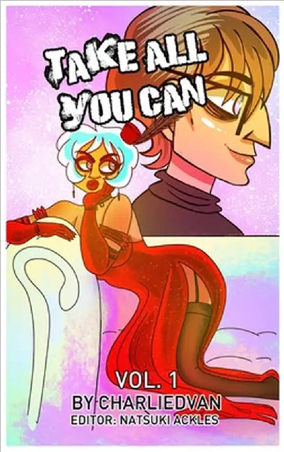 Take All You Can Vol. 1 by Van, Charlie D.