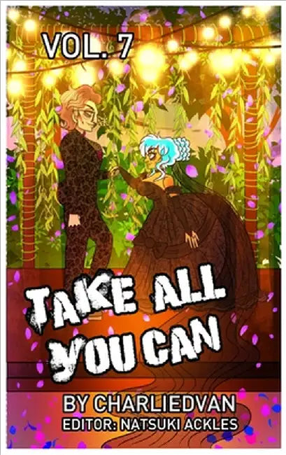 Take All You Can Vol. 7 by Van, Charlie D.