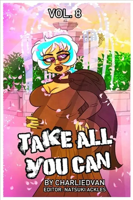 Take All You Can Vol. 8 by Van, Charlie D.