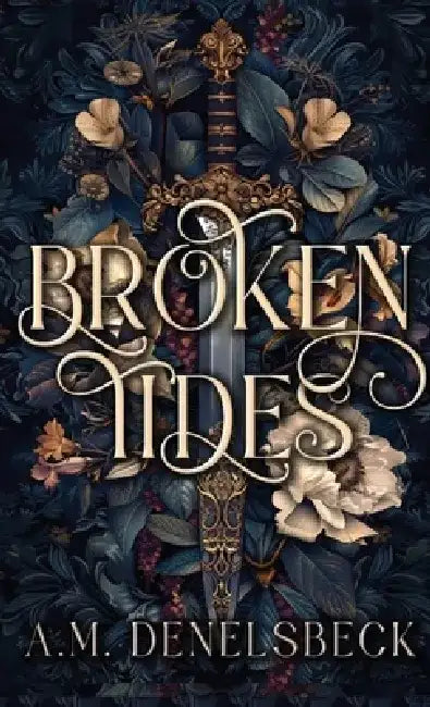 Broken Tides by A. M. Denelsbeck