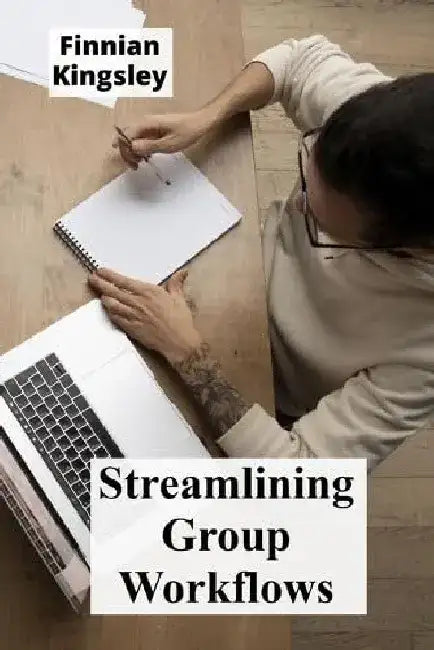 Streamlining Group Workflows: Collaborative Software's Enhanced Productivity And Efficiency by Finnian Kingsley