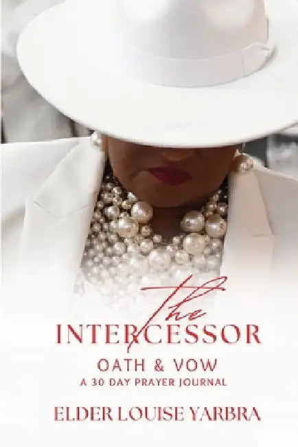 The Intercessor Oath & Vow by Laurona Phelps