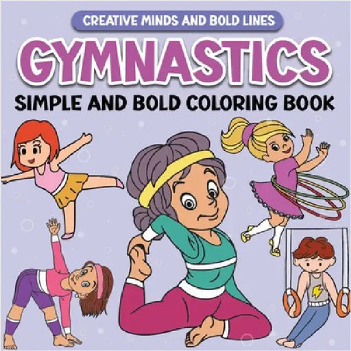 Gymnastics Simple and Bold Coloring Book: Fun and Creative Gymnast Designs for All Ages by Victoria Wintersberger