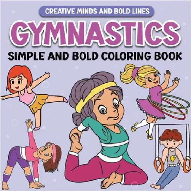Gymnastics Simple and Bold Coloring Book: Fun and Creative Gymnast Designs for All Ages by Victoria Wintersberger
