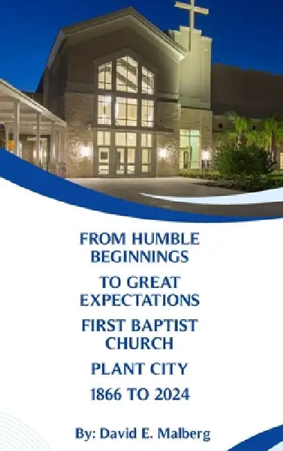From Humble Beginnings to Great Expectations by David E. Malberg