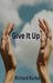 Give It Up by Richard Burba