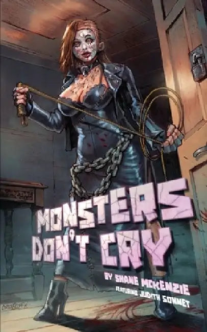 Monsters Don't Cry by Shane McKenzie