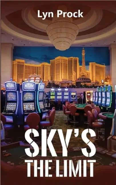 Sky's the Limit by Lyn Prock