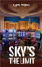 Sky's the Limit by Lyn Prock