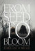 From Seed to Bloom by Dominguez, Jennifer Vest