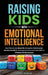 Raising Kids With Emotional Intelligence by Light In Mind