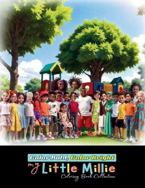 Color Bold, Color Bright(TM)️: my Little Millie Coloring Book Collection by Milicent Reed