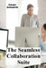 The Seamless Collaboration Suite: Maximizing Group Productivity And Efficiency by Harper Ashworth