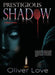 Prestigious Shadow by Oliver Love