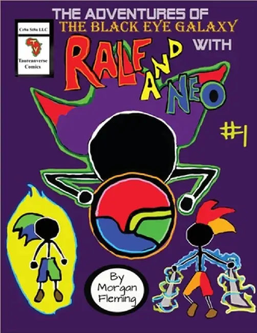 The Adventures of the Black Eye Galaxy with Ralf and Neo by Fleming, Morgan