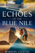 Echoes of the Blue Nile by Barkon Legesse Gebre
