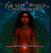 The Star Dragon Who Forgot Her Name: A Magical Afrofuturistic Fantasy About Starseeds, Self-Discovery, and Remembering Your Power by Chantee' Williams El Jean Francois