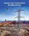 Improving Construction Productivity: Case Studies for Success by George P. Berg