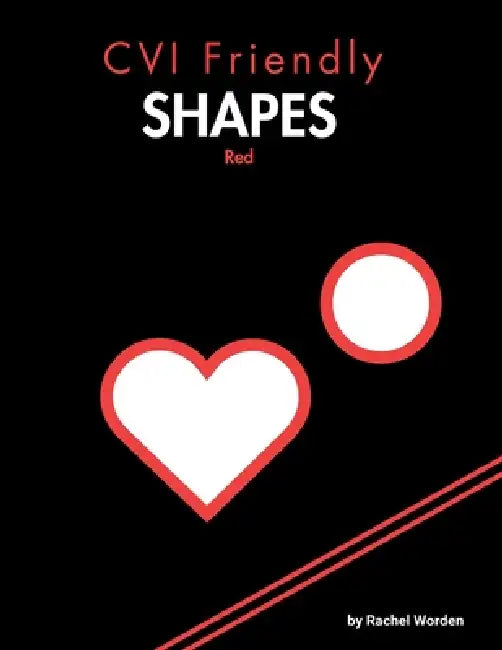 CVI Friendly Shapes; Red: A High-Contrast Shape Book for Early Learners (Pre-K-1) by Rachel Worden