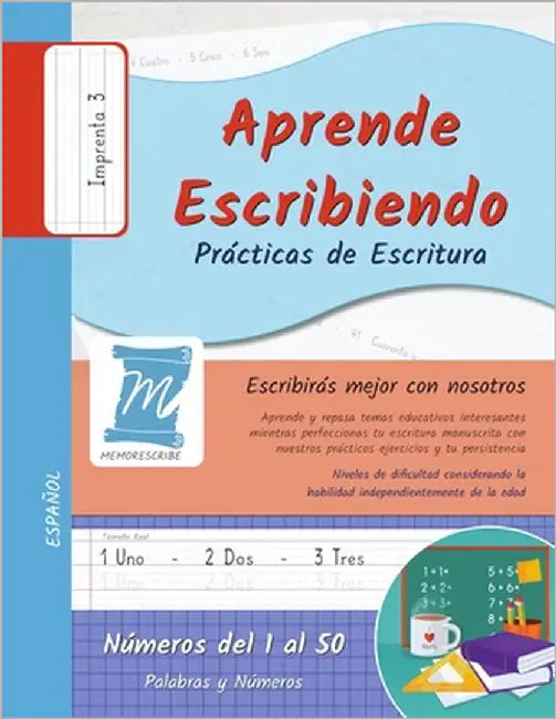 Practicas de Escritura - Numeros del 1 al 50 - Letra Imprenta, Nivel 3: Aprende Escribiendo. Ninos y Adultos. Espanol - N150P3PS by Cobo, Jessica
