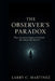 The Observer's Paradox by Larry C. Martinez