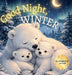 Good Night Winter: Good Night Winter by Nichole Elise Jeonotte