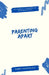 Parenting Apart: Successfully Co-Parenting After Separation by Avery Nightingale