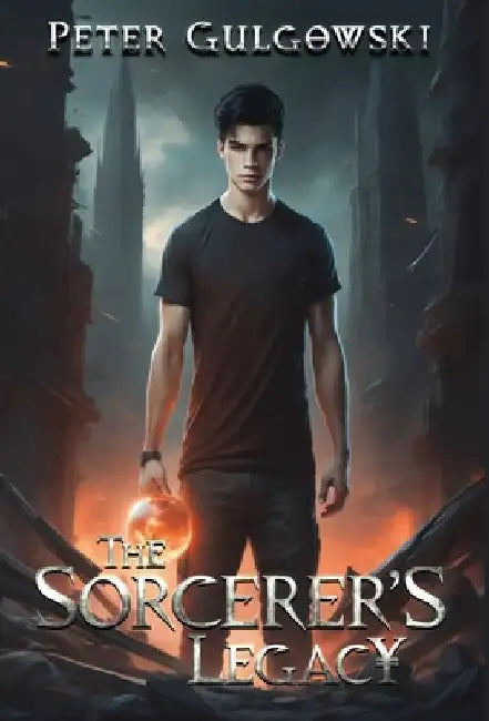 The Sorcerer's Legacy by Peter Gulgowski