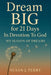 Dream BIG For 21 Days In Devotion to God: My Season of Dreams by Susan J. Perry