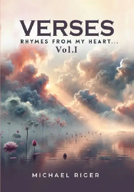 Verses: Rhymes from my heart... by Michael Riger